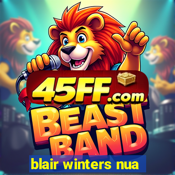 blair winters nua